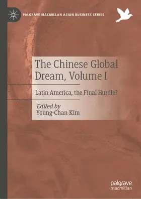 Kim |  The Chinese Global Dream, Volume I | Buch |  Sack Fachmedien