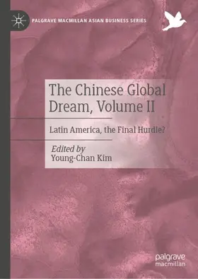 Kim |  The Chinese Global Dream, Volume II | Buch |  Sack Fachmedien