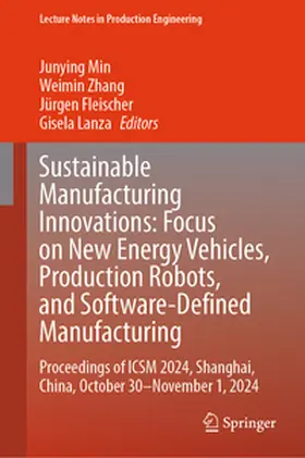 Min / Zhang / Fleischer |  Sustainable Manufacturing Innovations: Focus on New Energy Vehicles, Production Robots, and Software-Defined Manufacturing | eBook | Sack Fachmedien