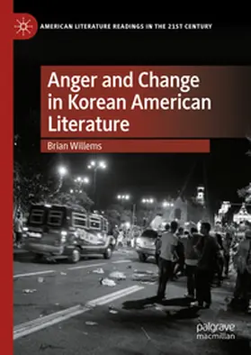Willems |  Anger and Change in Korean American Literature | Buch |  Sack Fachmedien