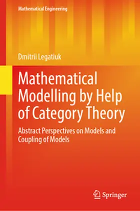 Legatiuk |  Mathematical Modelling by Help of Category Theory | Buch |  Sack Fachmedien
