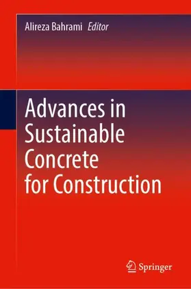 Bahrami | Advances in Sustainable Concrete for Construction | Buch | 978-3-031-85051-6 | www2.sack.de