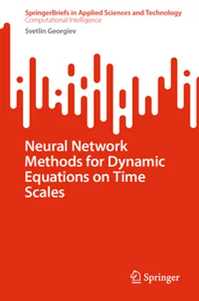 Georgiev |  Neural Network Methods for Dynamic Equations on Time Scales | eBook | Sack Fachmedien