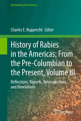 Rupprecht |  History of Rabies in the Americas, Volume III | Buch |  Sack Fachmedien