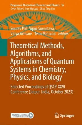 Pal / Srivastava / Avasare |  Theoretical Methods, Algorithms, and Applications of Quantum Systems in Chemistry, Physics, and Biology | Buch |  Sack Fachmedien