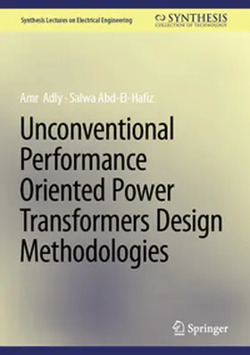 Abd-El-Hafiz / Adly |  Unconventional Performance Oriented Power Transformers Design Methodologies | Buch |  Sack Fachmedien