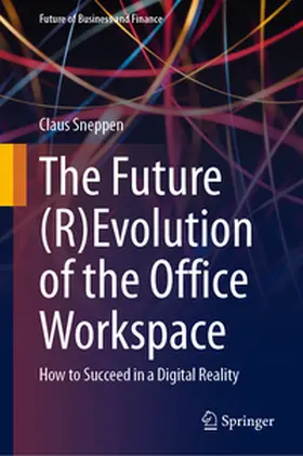 Sneppen |  The Future (R)Evolution of the Office Workspace | Buch |  Sack Fachmedien