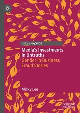 Lee |  Media's Investments in Untruths | eBook | Sack Fachmedien