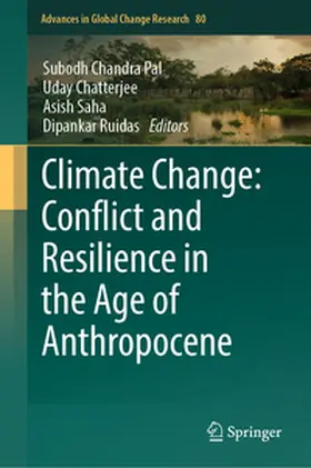 Pal / Chatterjee / Saha |  Climate Change: Conflict and Resilience in the Age of Anthropocene | eBook | Sack Fachmedien