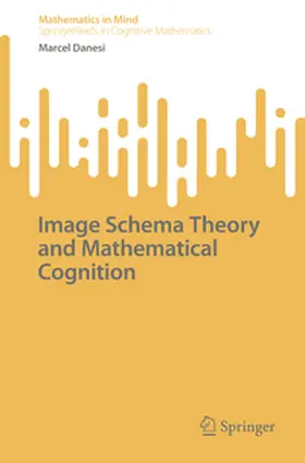 Danesi |  Image Schema Theory and Mathematical Cognition | Buch |  Sack Fachmedien