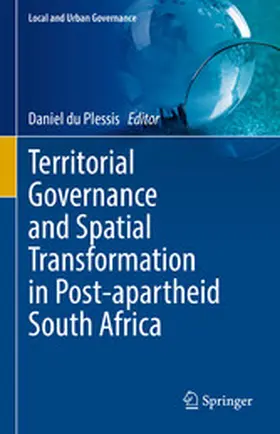 du Plessis |  Territorial Governance and Spatial Transformation in Post-apartheid South Africa | eBook | Sack Fachmedien