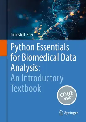 Kazi |  Python Essentials for Biomedical Data Analysis: An Introductory Textbook | Buch |  Sack Fachmedien