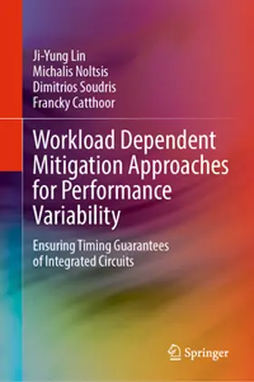 Lin / Noltsis / Soudris | Workload Dependent Mitigation Approaches for Performance Variability | E-Book | sack.de