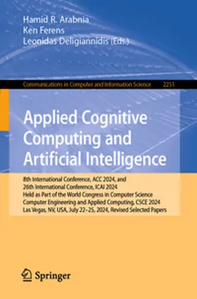 Arabnia / Deligiannidis / Ferens |  Applied Cognitive Computing and Artificial Intelligence | Buch |  Sack Fachmedien
