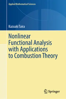 Taira |  Nonlinear Functional Analysis with Applications to Combustion Theory | Buch |  Sack Fachmedien