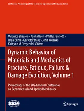 Eliasson / Allison / Jannotti | Dynamic Behavior of Materials and Mechanics of Fracture, Fatigue, Failure & Damage Evolution, Volume 1 | E-Book | sack.de