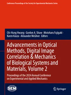 Hwang / Shaw / Fujigaki |  Advancements in Optical Methods, Digital Image Correlation & Mechanics of Biological Systems and Materials, Volume 2 | eBook | Sack Fachmedien