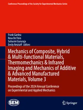 Gardea / De Finis / Gururaja | Mechanics of Composite, Hybrid & Multi-functional Materials, Thermomechanics & Infrared Imaging and Mechanics of Additive & Advanced Manufactured Materials, Volume 3 | E-Book | sack.de