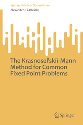 Zaslavski |  The Krasnoselskii-Mann Method for Common Fixed Point Problems | eBook | Sack Fachmedien