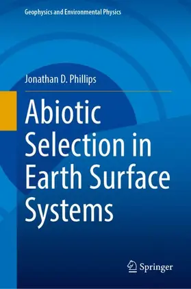 Phillips |  Abiotic Selection in Earth Surface Systems | Buch |  Sack Fachmedien