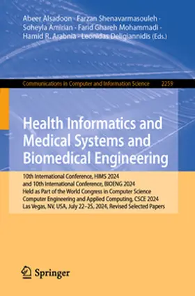 Alsadoon / Shenavarmasouleh / Deligiannidis |  Health Informatics and Medical Systems and Biomedical Engineering | Buch |  Sack Fachmedien