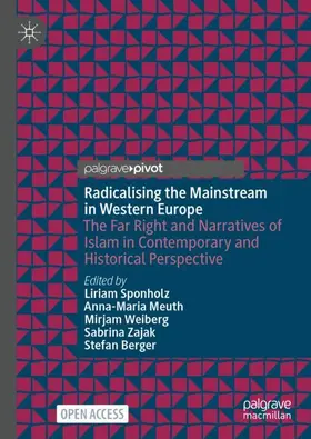 Sponholz / Meuth / Weiberg |  Radicalising the Mainstream in Western Europe | Buch |  Sack Fachmedien