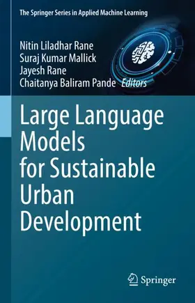 Rane / Pande / Mallick |  Large Language Models for Sustainable Urban Development | Buch |  Sack Fachmedien
