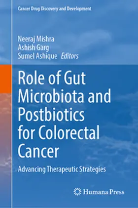 Mishra / Garg / Ashique |  Role of Gut Microbiota and Postbiotics for Colorectal Cancer | eBook | Sack Fachmedien