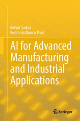 Sarkar / Paul |  AI for Advanced Manufacturing and Industrial Applications | eBook | Sack Fachmedien
