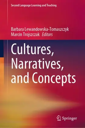 Lewandowska-Tomaszczyk / Trojszczak |  Cultures, Narratives, and Concepts | Buch |  Sack Fachmedien