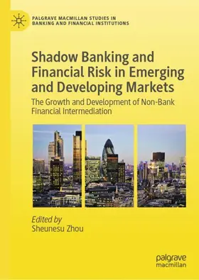 Zhou |  Shadow Banking and Financial Risk in Emerging and Developing Markets | Buch |  Sack Fachmedien