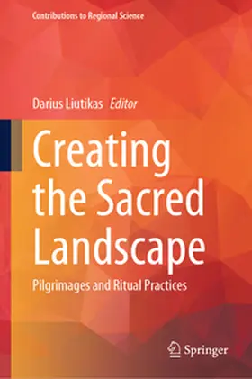 Liutikas |  Creating the Sacred Landscape | eBook | Sack Fachmedien