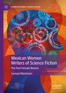 Manickam |  Mexican Women Writers of Science Fiction | eBook | Sack Fachmedien