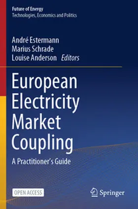 Estermann / Anderson / Schrade |  European Electricity Market Coupling | Buch |  Sack Fachmedien