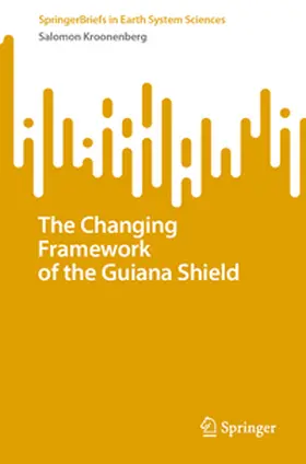 Kroonenberg |  The Changing Framework of the Guiana Shield | Buch |  Sack Fachmedien
