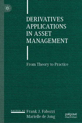 Fabozzi / de Jong |  Derivatives Applications in Asset Management | eBook | Sack Fachmedien