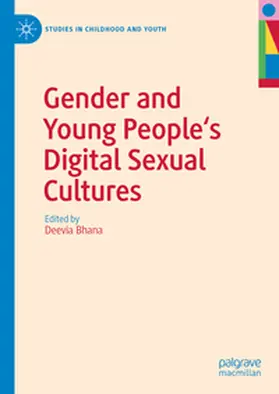 Bhana |  Gender and Young People's Digital Sexual Cultures | Buch |  Sack Fachmedien