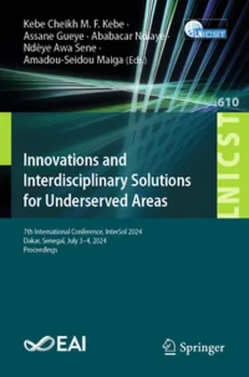 Cheikh M. F. Kebe / Gueye / Ndiaye |  Innovations and Interdisciplinary Solutions for Underserved Areas | eBook | Sack Fachmedien