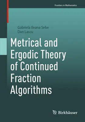 Sebe / Lascu |  Metrical and Ergodic Theory of Continued Fraction Algorithms | eBook | Sack Fachmedien