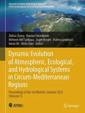 Zhang / Chenchouni / Sarikaya |  Dynamic Evolution of Atmospheric, Ecological, and Hydrological Systems in Circum-Mediterranean Regions | Buch |  Sack Fachmedien