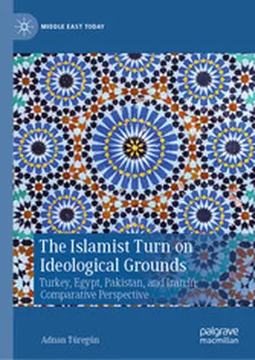 Türegün | The Islamist Turn on Ideological Grounds | E-Book | sack.de
