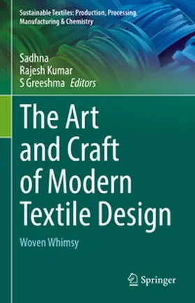 Sadhna / Kumar / Greeshma |  The Art and Craft of Modern Textile Design | eBook | Sack Fachmedien