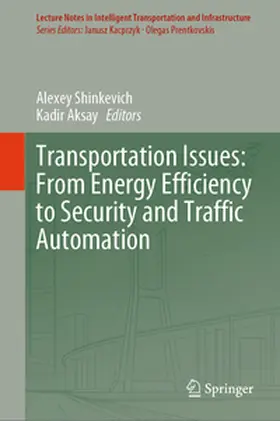 Shinkevich / Aksay |  Transportation Issues: From Energy Efficiency to Security and Traffic Automation | eBook | Sack Fachmedien