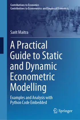 Maitra |  A Practical Guide to Static and Dynamic Econometric Modelling | eBook | Sack Fachmedien