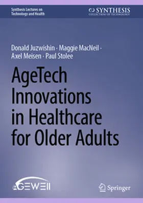 Juzwishin / MacNeil / Meisen |  AgeTech Innovations in Healthcare for Older Adults | eBook | Sack Fachmedien