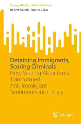 Calvo / Koulish |  Detaining Immigrants, Scoring Criminals | Buch |  Sack Fachmedien
