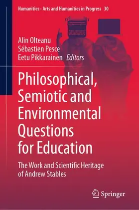 Olteanu / Pikkarainen / Pesce |  Philosophical, Semiotic and Environmental Questions for Education | Buch |  Sack Fachmedien