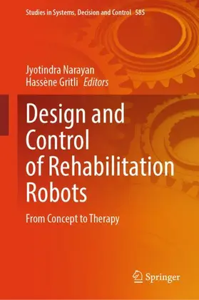 Gritli / Narayan |  Design and Control of Rehabilitation Robots | Buch |  Sack Fachmedien