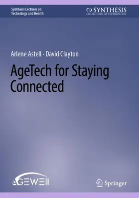 Astell / Clayton |  AgeTech for Staying Connected | Buch |  Sack Fachmedien