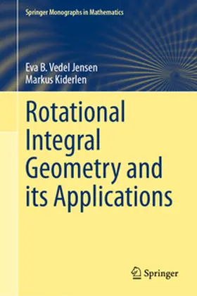 Vedel Jensen / Kiderlen |  Rotational Integral Geometry and its Applications | eBook | Sack Fachmedien